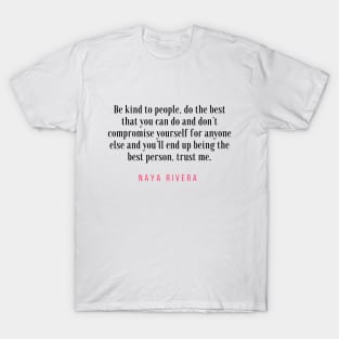 Naya Rivera Quote / Citation T-Shirt